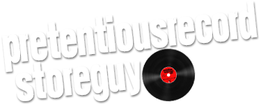 Pretentious Record Store Guy